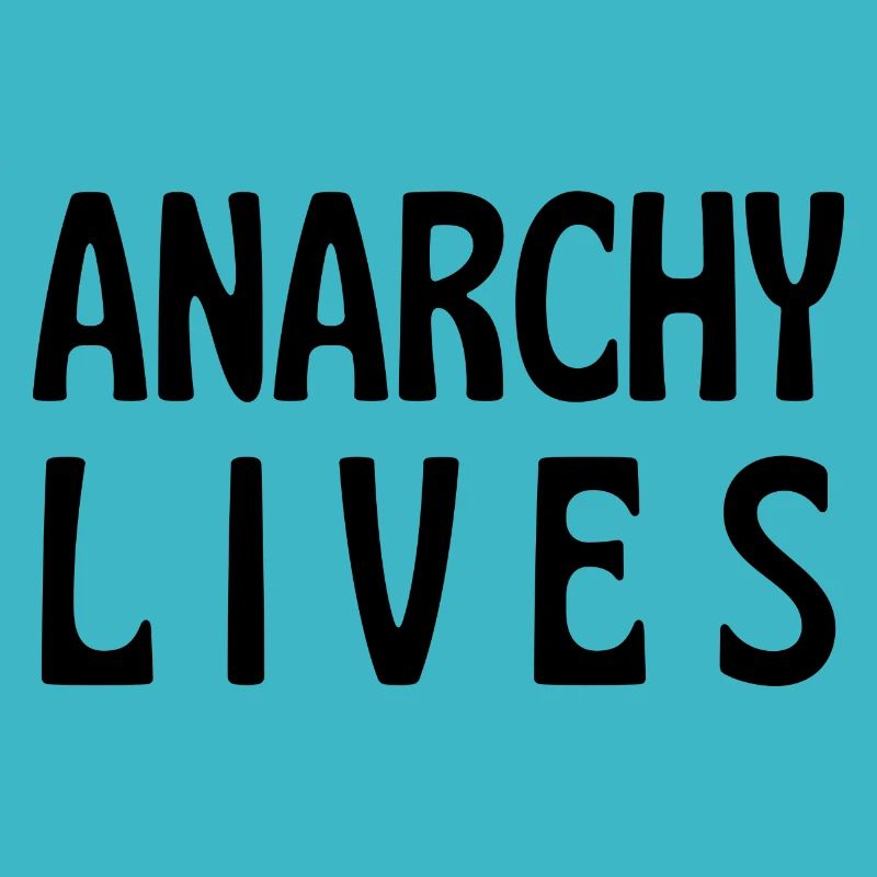 anarchy lives