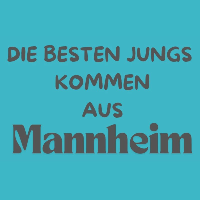 The best boys come from Mannheim