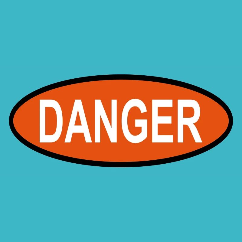Danger