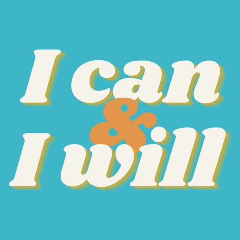 I can & I will