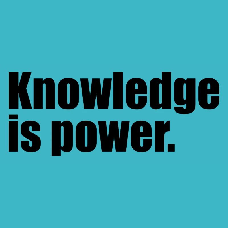 Knowledge is power quote