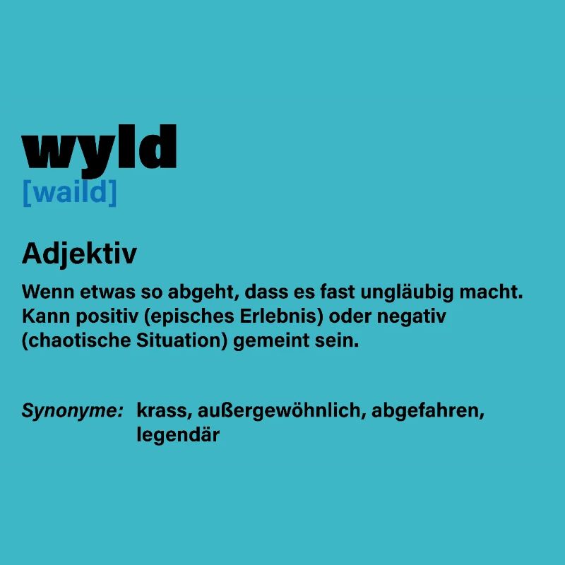 Wyld – So wild wie du