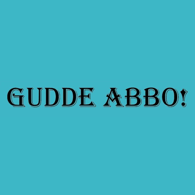 Gudde Abo!