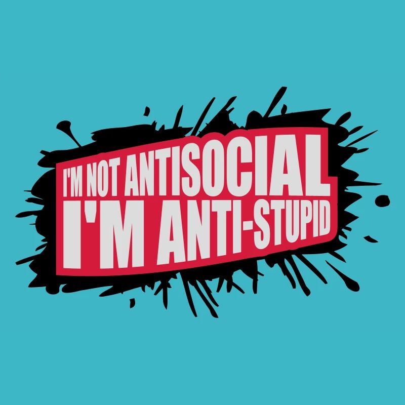 not antisocial anti stupid
