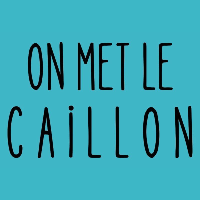 on met le caillon