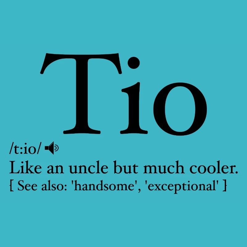 Tio Definition Funny Father's Day - Spanish Uncle