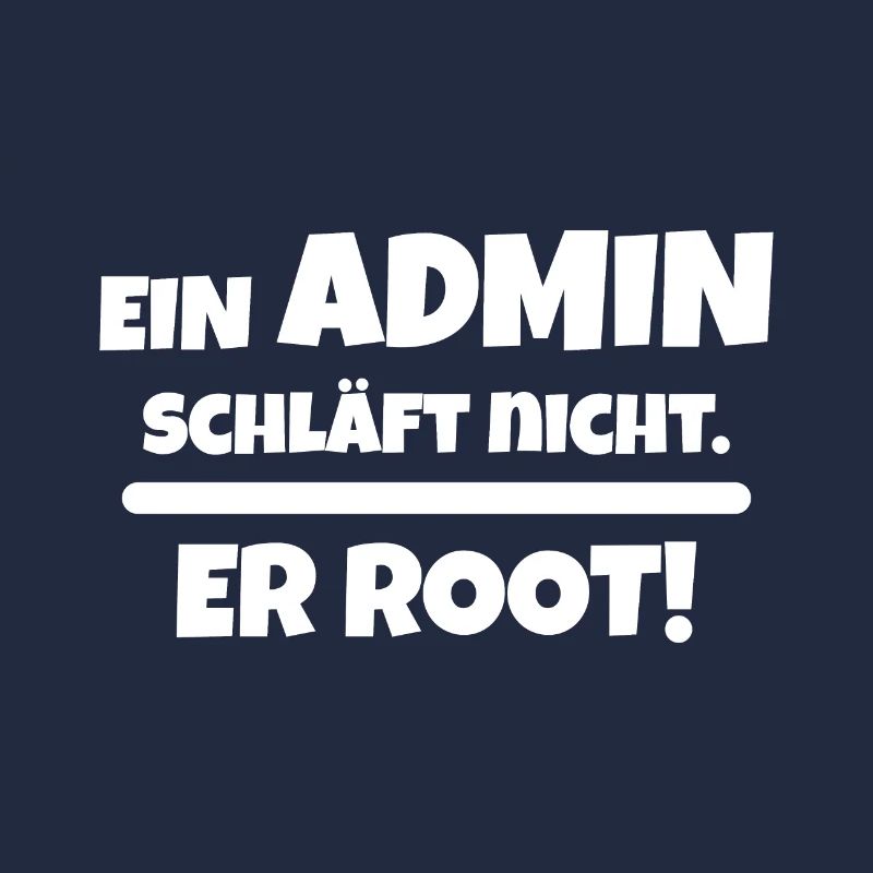 Admin System Administrator Lustig Spruch linux