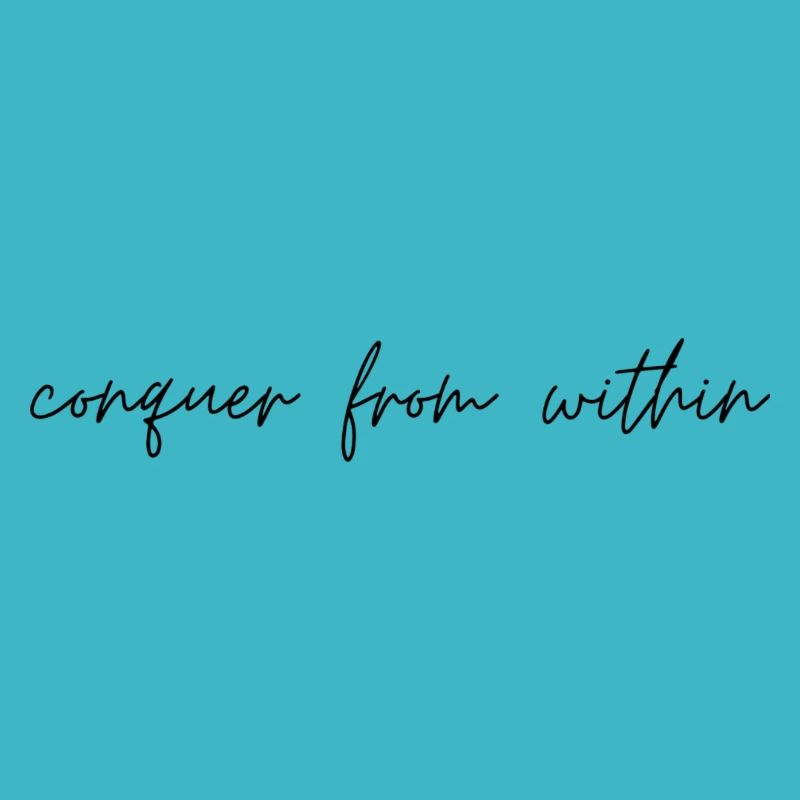quote conquer from within