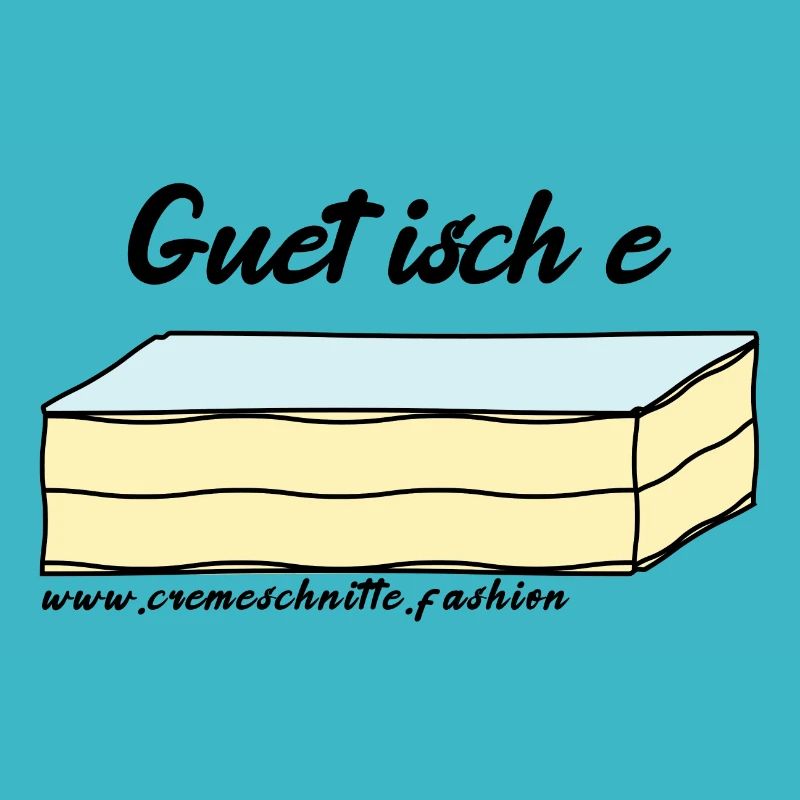 Guet isch e Cremeschnitte