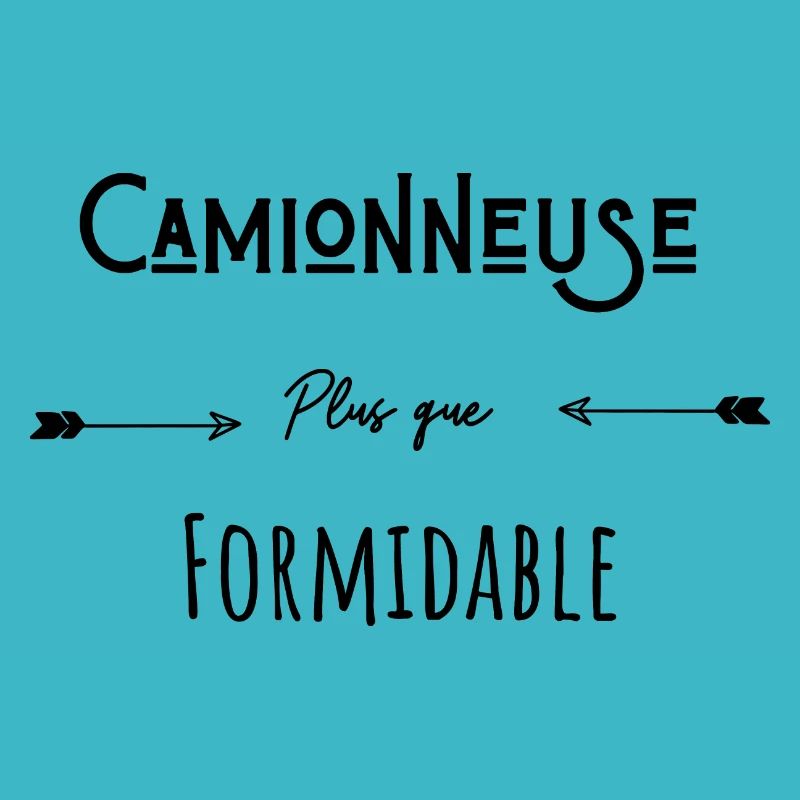 Camionneuse plus que formidable humour citation