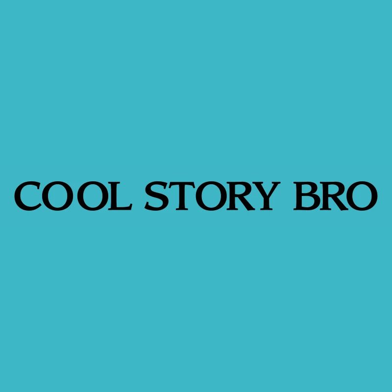 cool story bro - anglais drôle de sort cool
