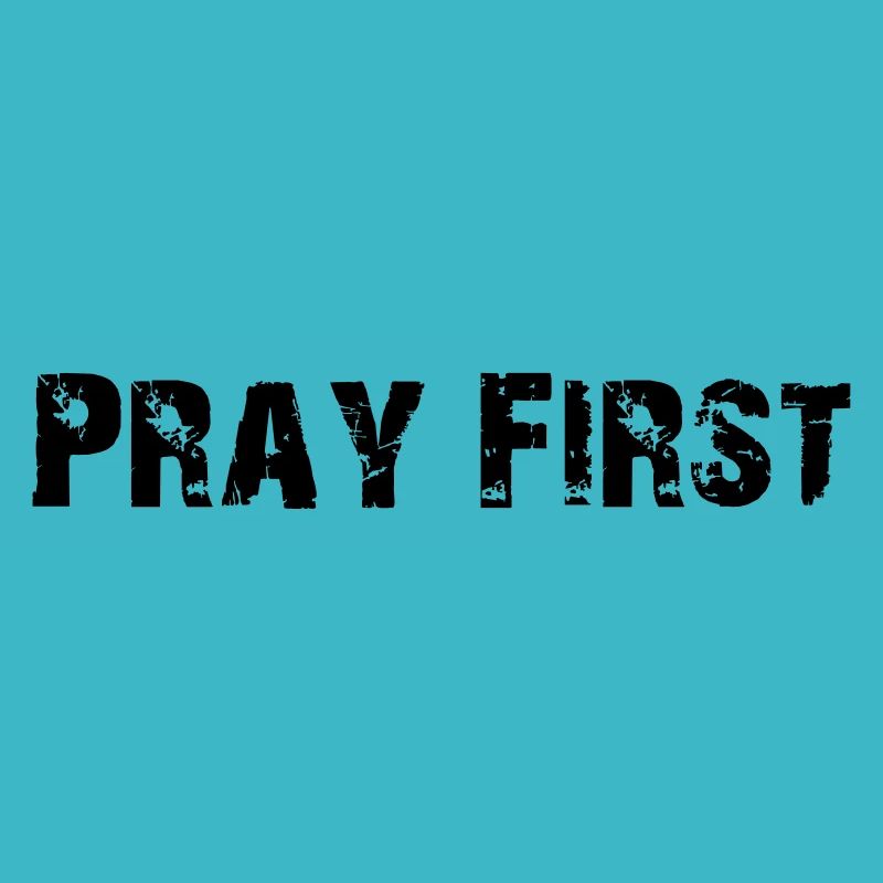 Pray First