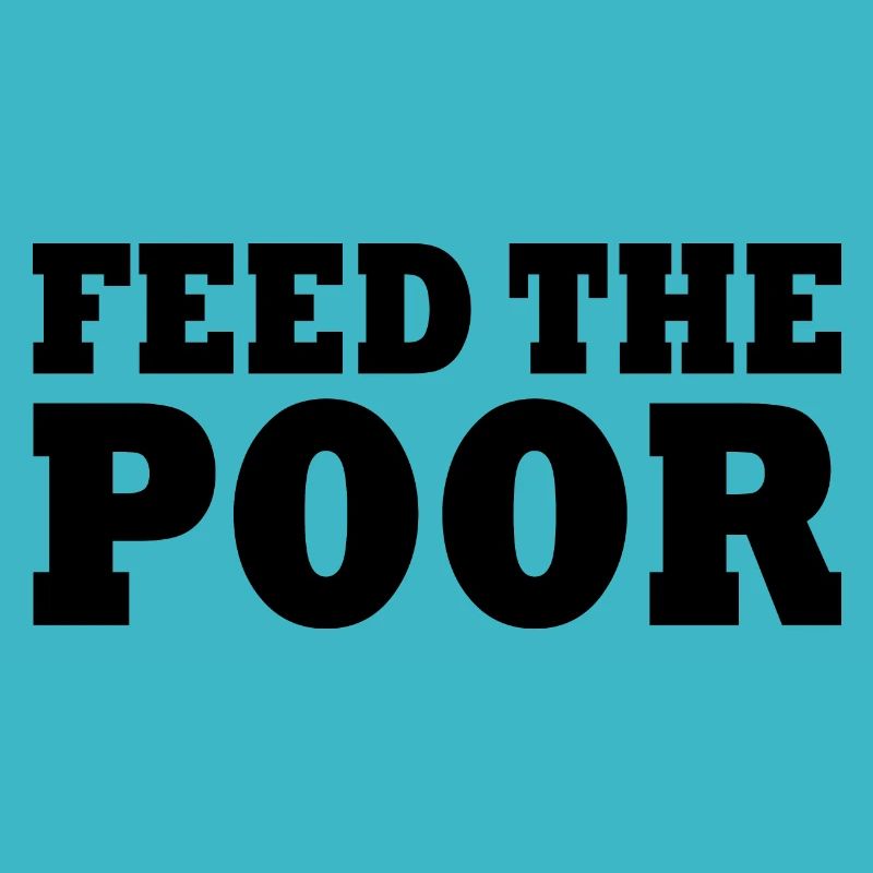 Feed the poor