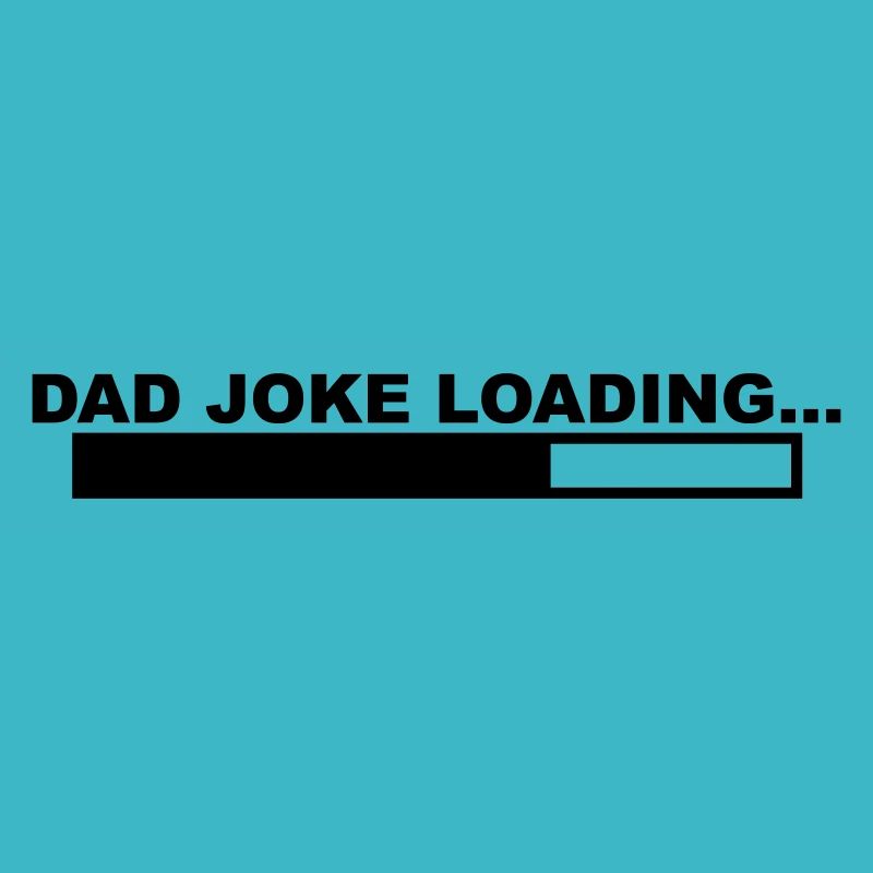 A cool "Dad Joke Loading" design for him