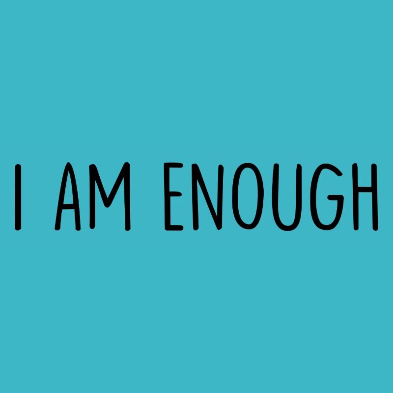 I Am Enough