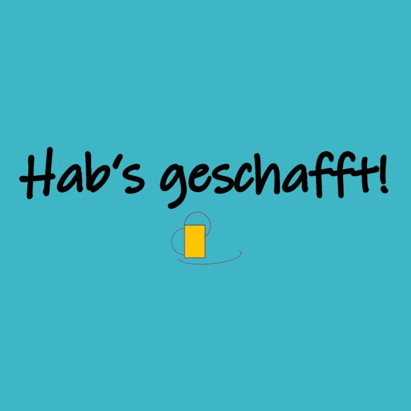Hab's geschafft!