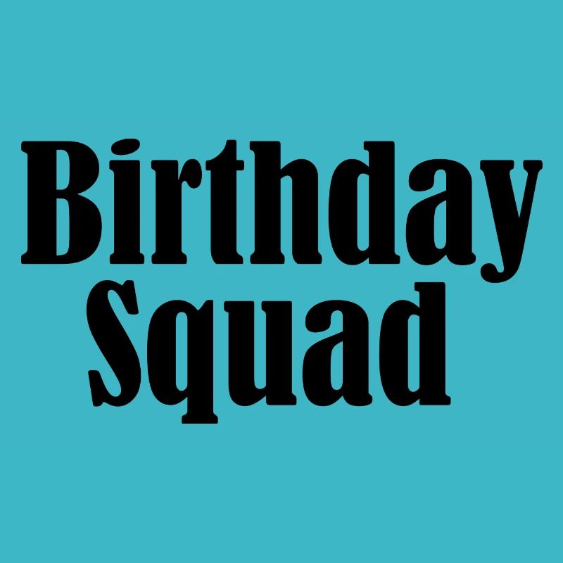 Birthday squad