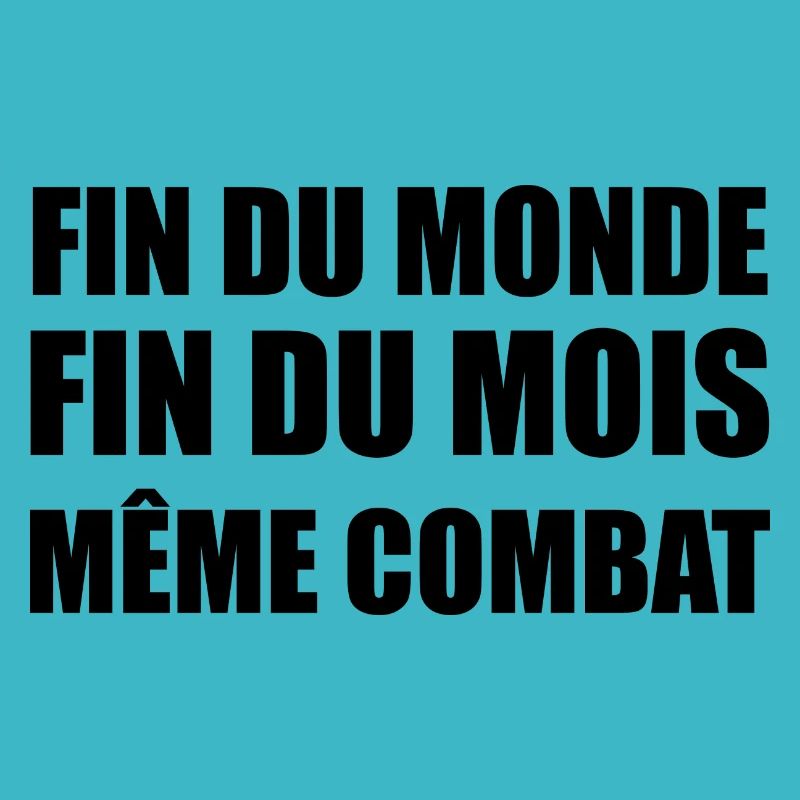 fin du monde fin du mois même combat