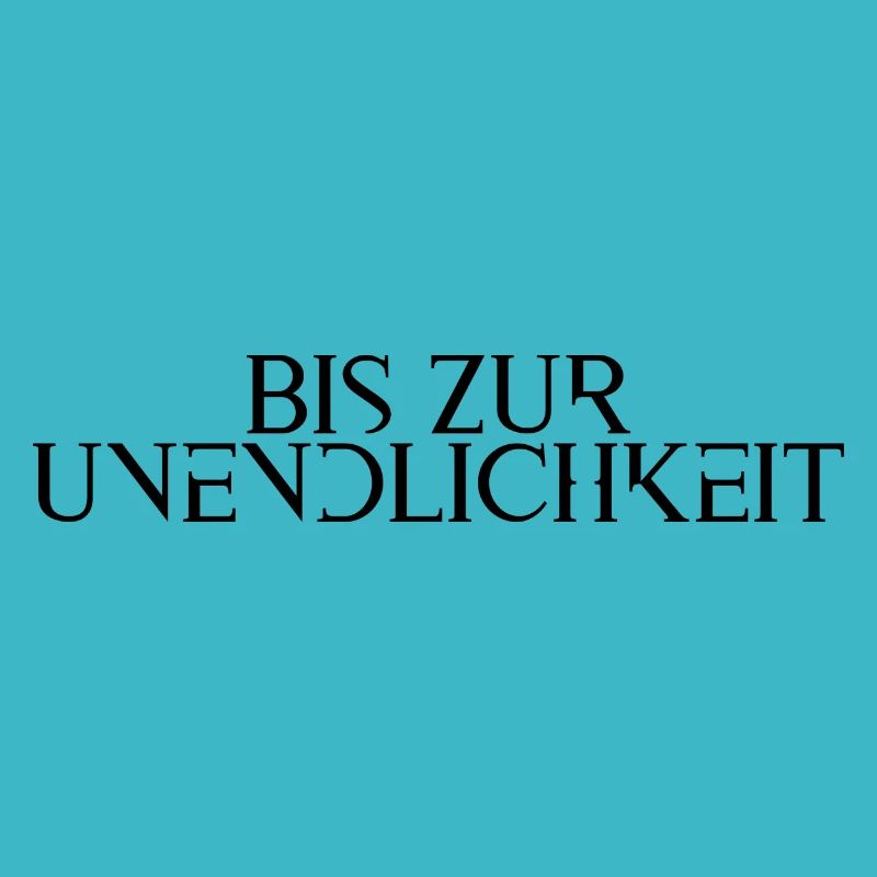 Bis zur Unendlichkeit