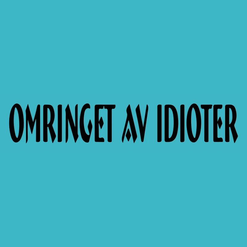 entouré d'idiots