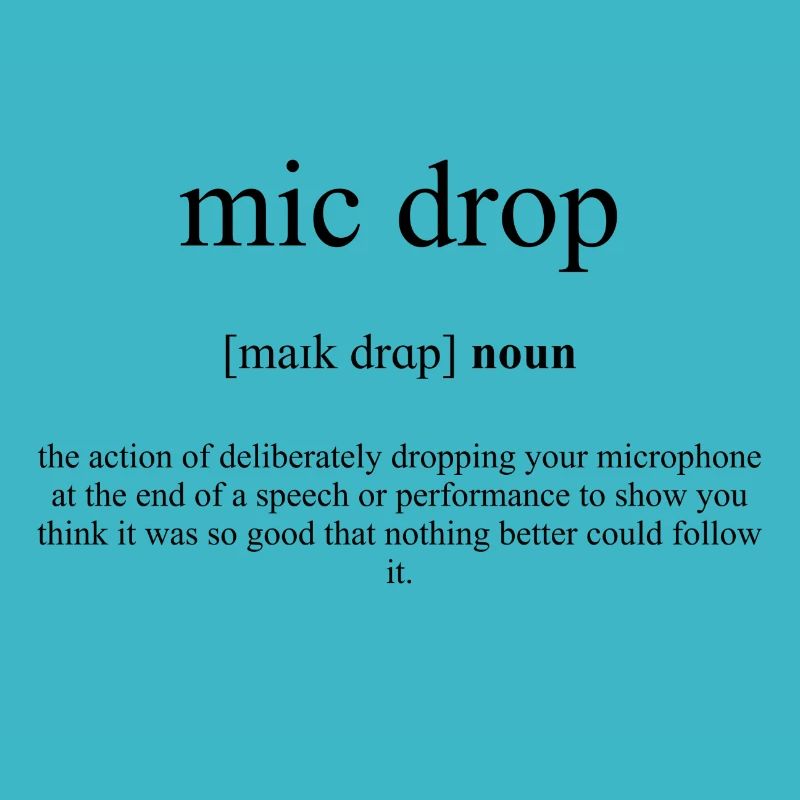 Mic Drop Definition Dictionary