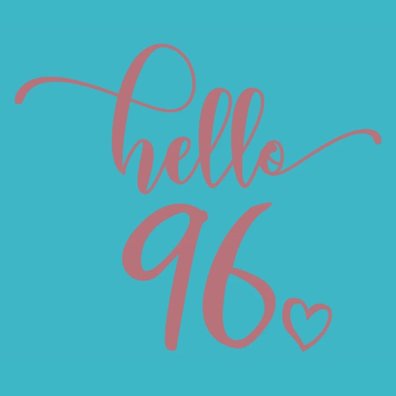 Hello 96 - Cute 96th Birthday Gift, 96 Years Old