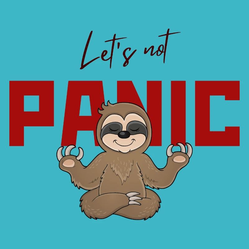 Let's Not Panic - Funny Sloth Design