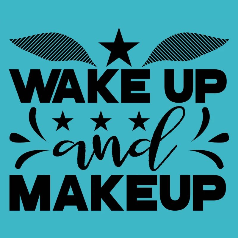 Wake Up and Makeup