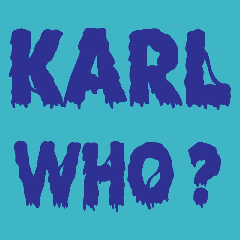 Karl Who?