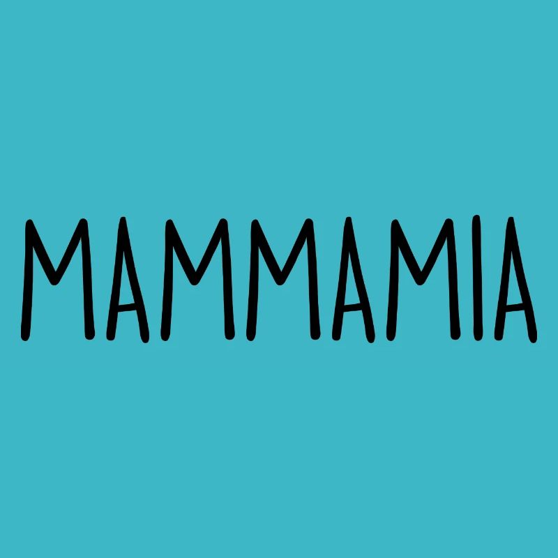 MAMMAMIA