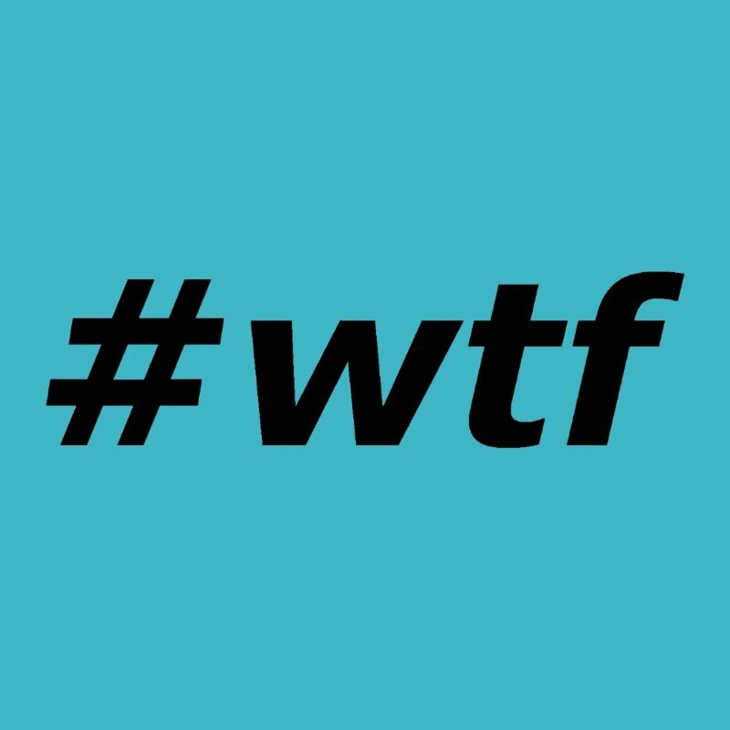 #wtf