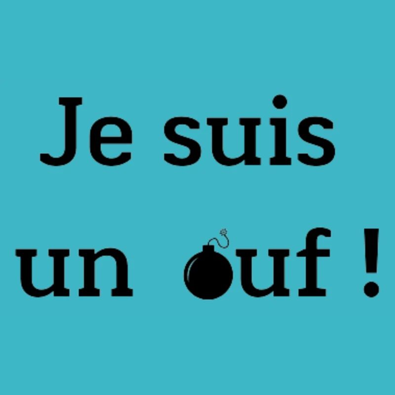 Je suis un ouf