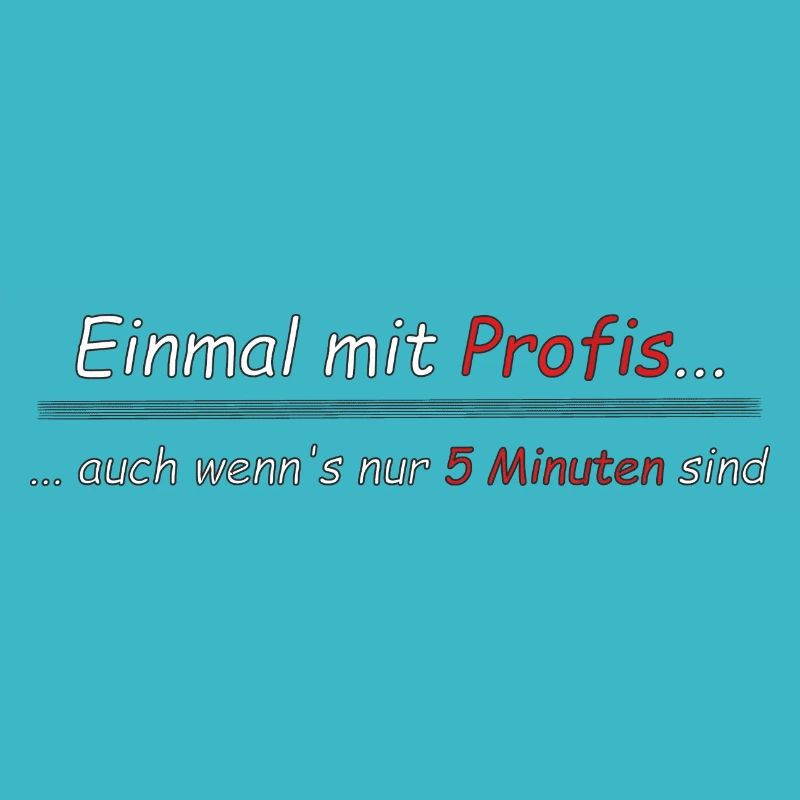 Einmal mit Profis