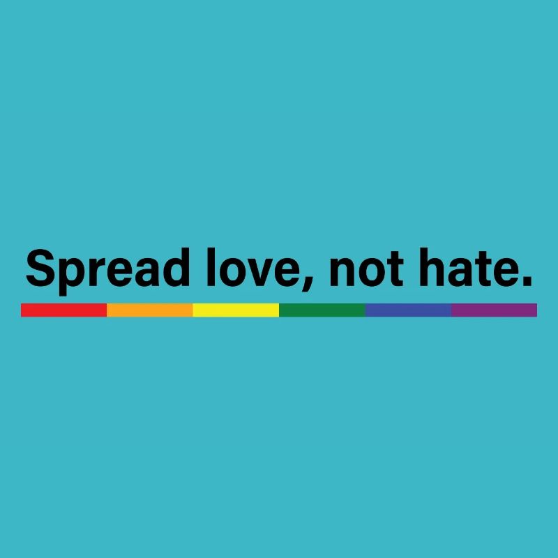 Spread love, not hate