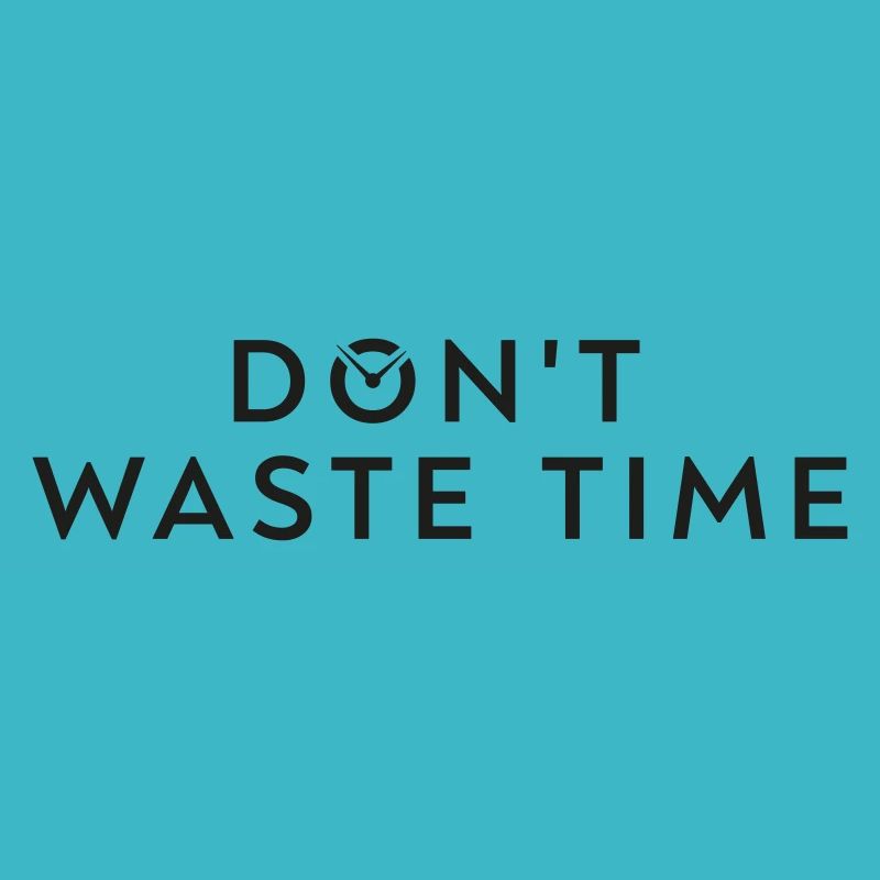 Waste time