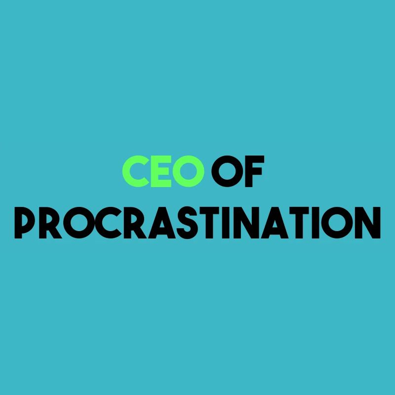 CEO VON PROCRASTINATION