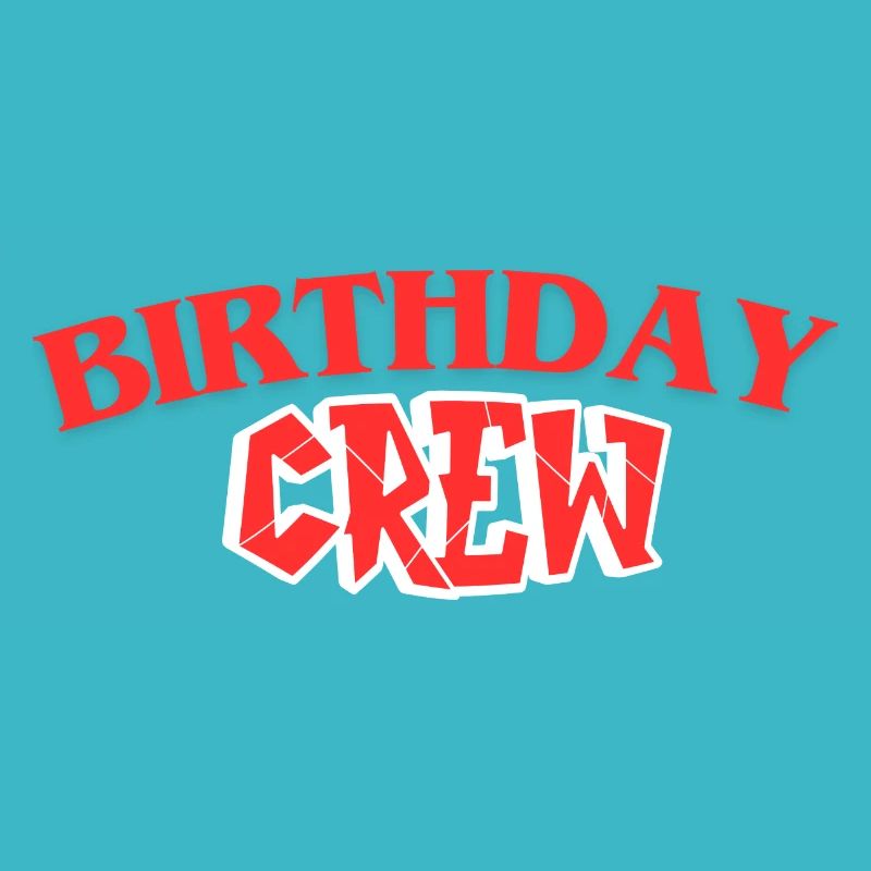 Birthday Crew