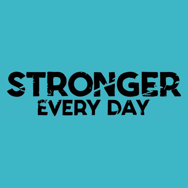 STRONGER EVERY DAY