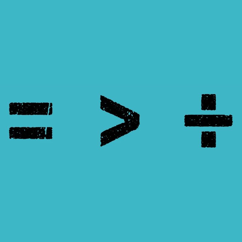 Equality is Greater than Division - Symbole Mathe