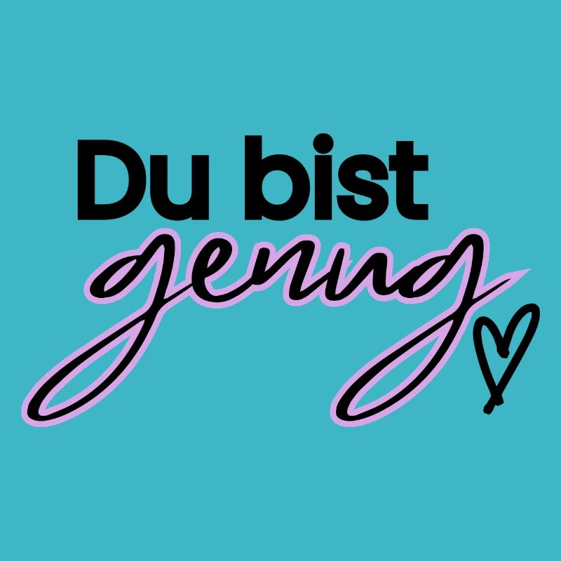 Du bist genug