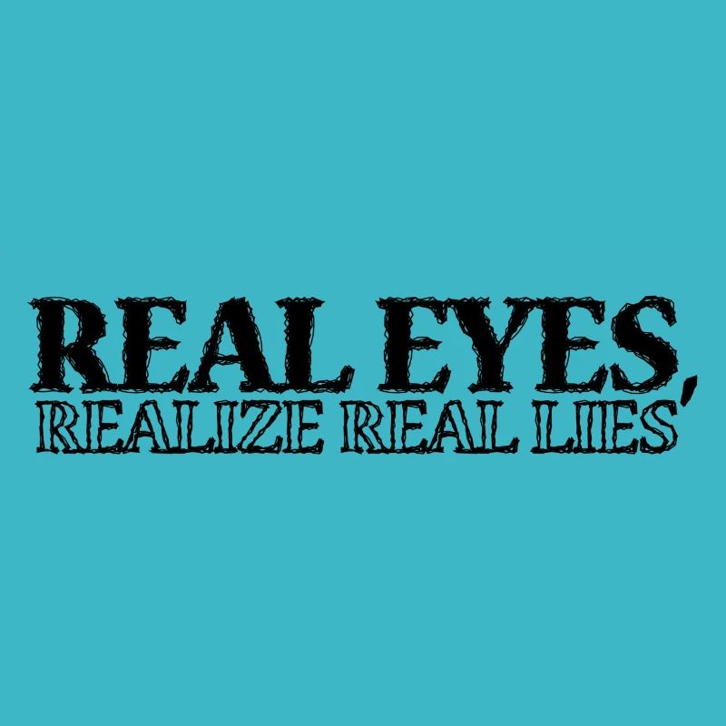 Real Eyes Realize Real...