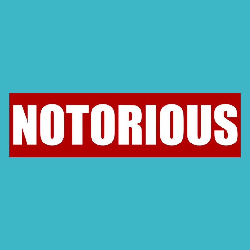 THE NOTORIOUS