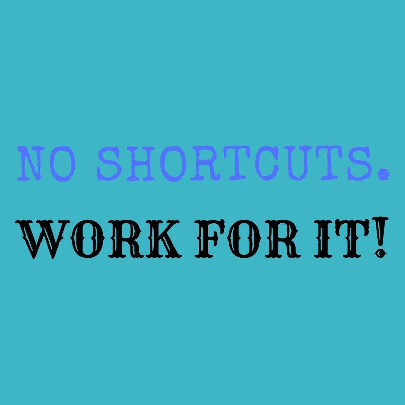 no shortcuts