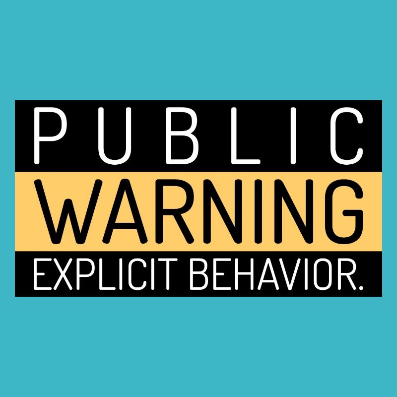 avertissement public Explicit bahavior Spruch Englisch