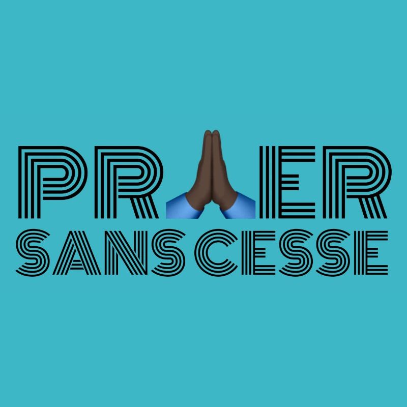 PRAYING UNCEASINGLY