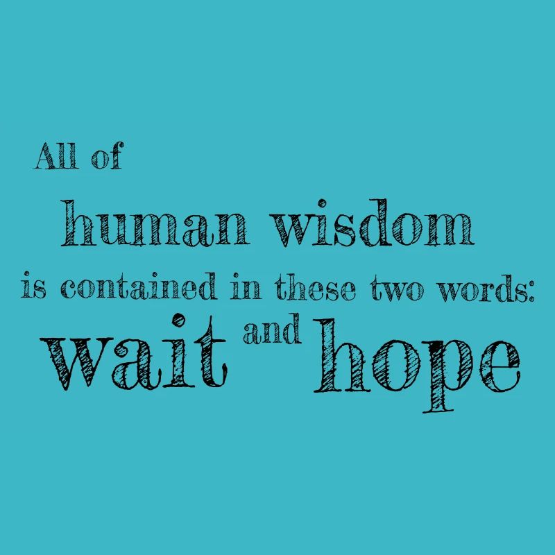 wait and hope
