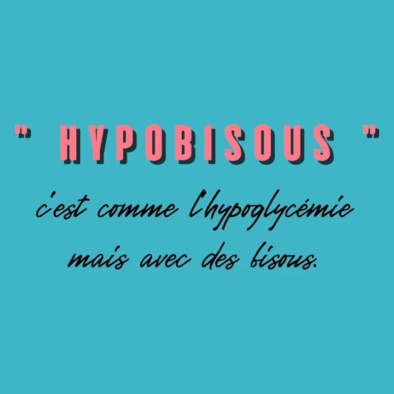 Hypobisous C’est comme l’hypoglycémie