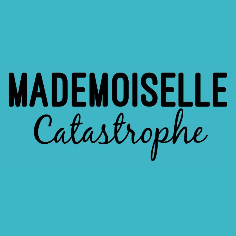 Mademoiselle-Katastrophe