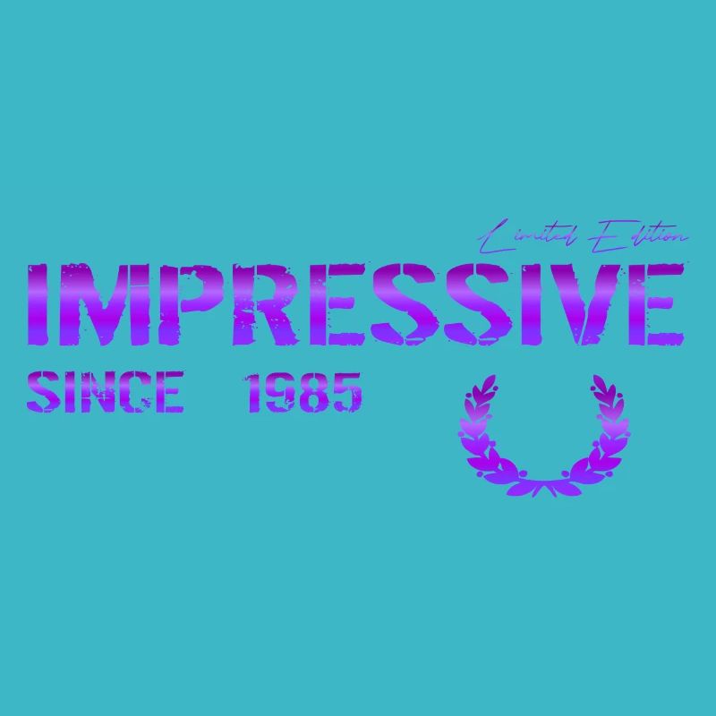 Impressive since 1985