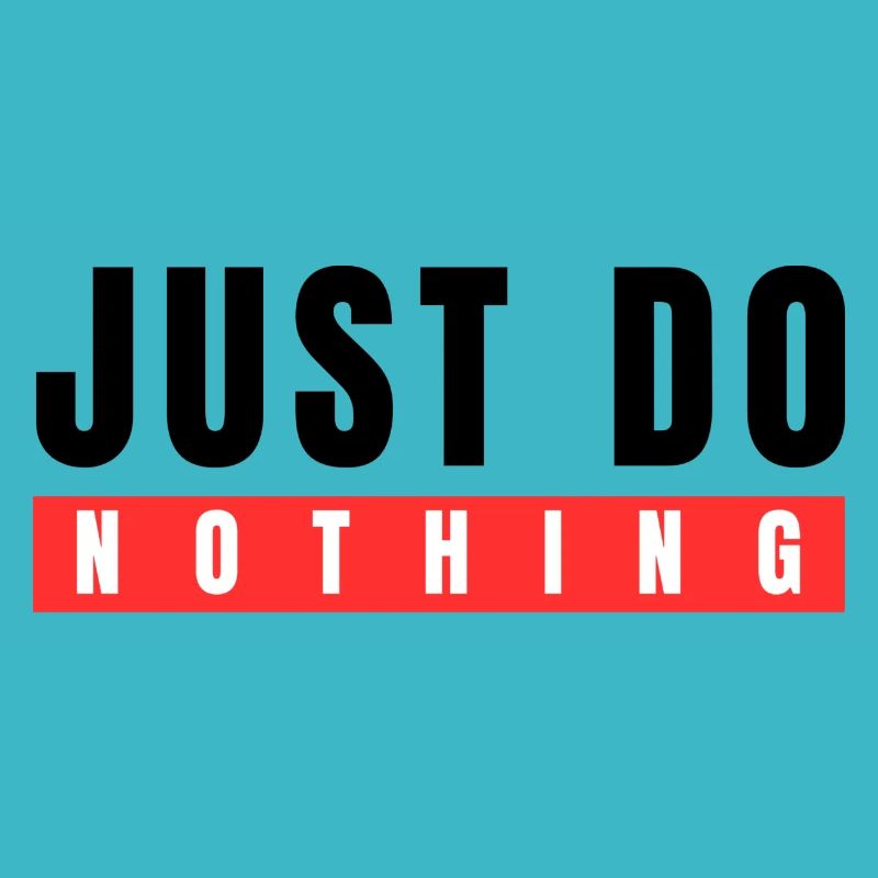 Just do Nothing